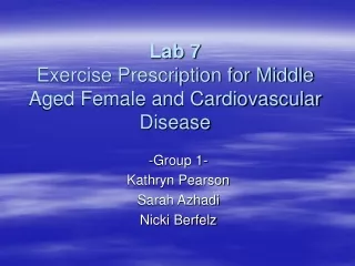Lab 7 Exercise Prescription for Middle Aged Female and Cardiovascular Disease