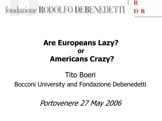Are Europeans Lazy?  or  Americans Crazy?
