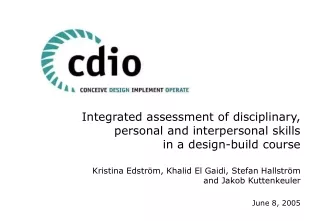 Integrated assessment of disciplinary, personal and interpersonal skills in a design-build course