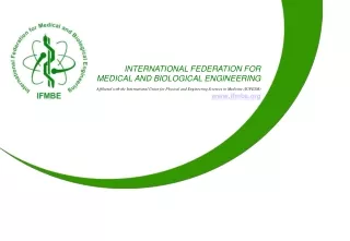 INTERNATIONAL FEDERATION FOR MEDICAL AND BIOLOGICAL ENGINEERING