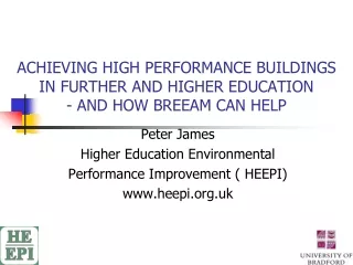 ACHIEVING HIGH PERFORMANCE BUILDINGS IN FURTHER AND HIGHER EDUCATION - AND HOW BREEAM CAN HELP