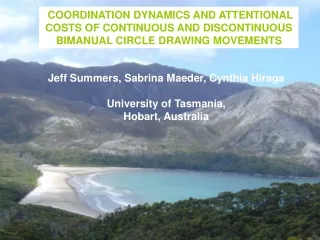 Jeff Summers, Sabrina Maeder, Cynthia Hiraga University of Tasmania,  Hobart, Australia