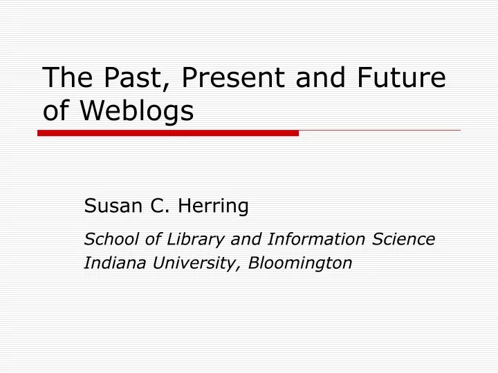 the past present and future of weblogs