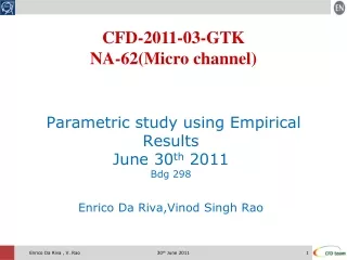 Parametric study using Empirical Results June 30 th  2011 Bdg 298 Enrico Da Riva,Vinod Singh Rao