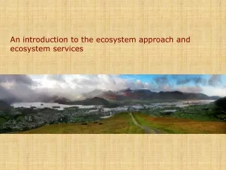An introduction to the ecosystem approach and ecosystem services