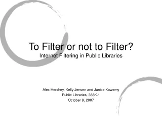 To Filter or not to Filter? Internet Filtering in Public Libraries