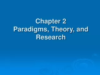 Chapter 2 Paradigms, Theory, and Research