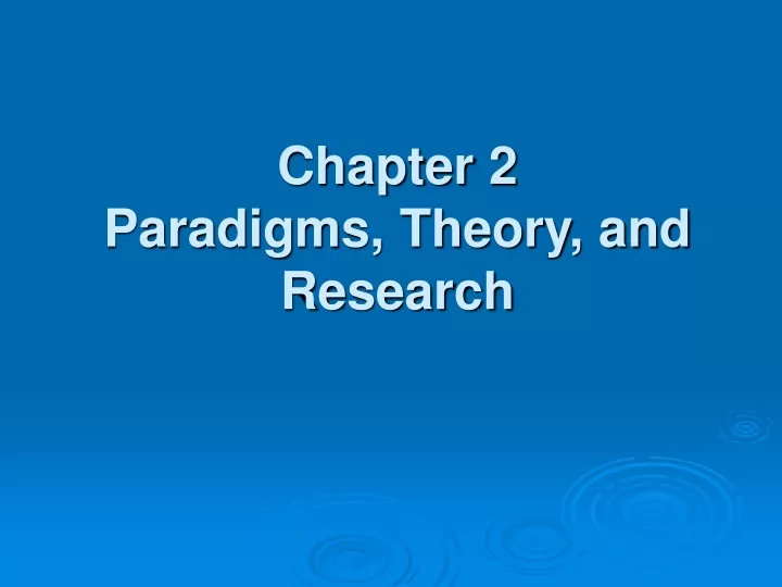 chapter 2 paradigms theory and research