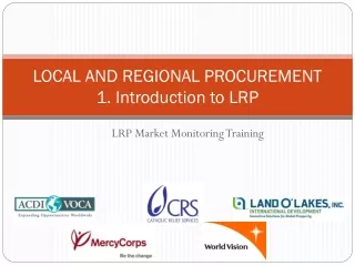 LOCAL AND REGIONAL PROCUREMENT 1. Introduction to LRP