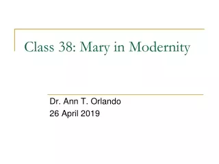 Class 38: Mary in Modernity