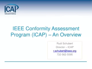 IEEE Conformity Assessment Program (ICAP) – An Overview