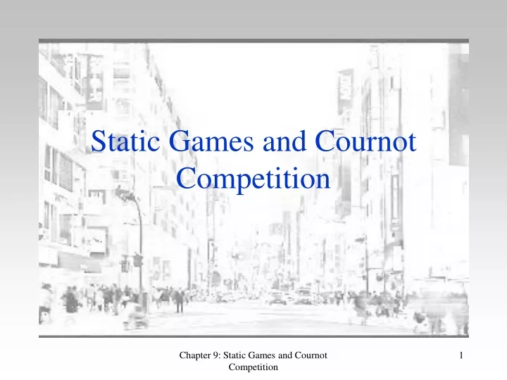 static games and cournot competition