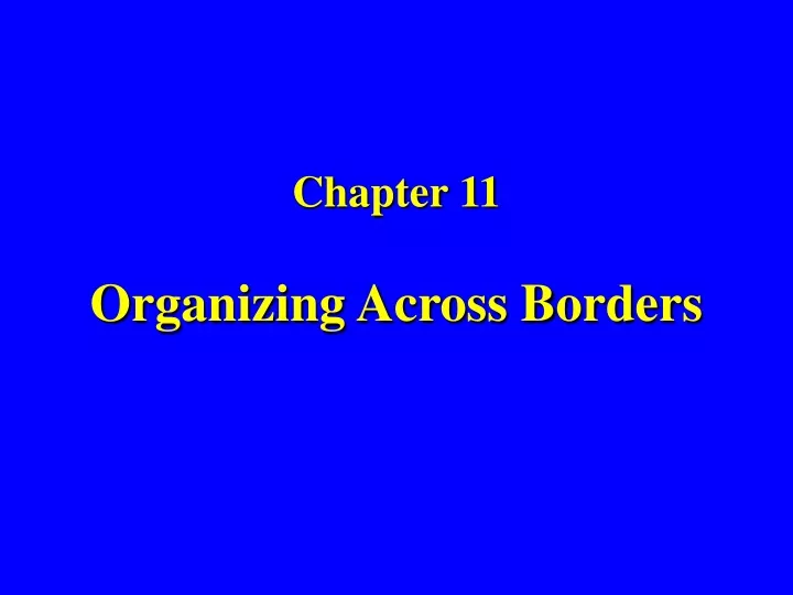 chapter 11 organizing across borders