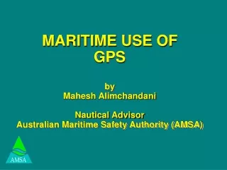 A Commonwealth Authority Maritime safety regulator  Largely self funded  Seven member Board