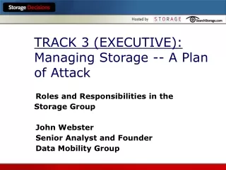 TRACK 3 (EXECUTIVE): Managing Storage -- A Plan of Attack