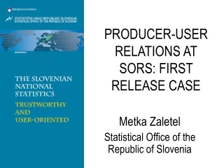 PRODUCER-USER RELATIONS AT SORS: FIRST RELEASE CASE