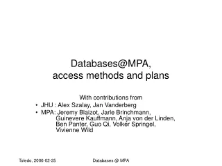 Databases@MPA,  access methods and plans