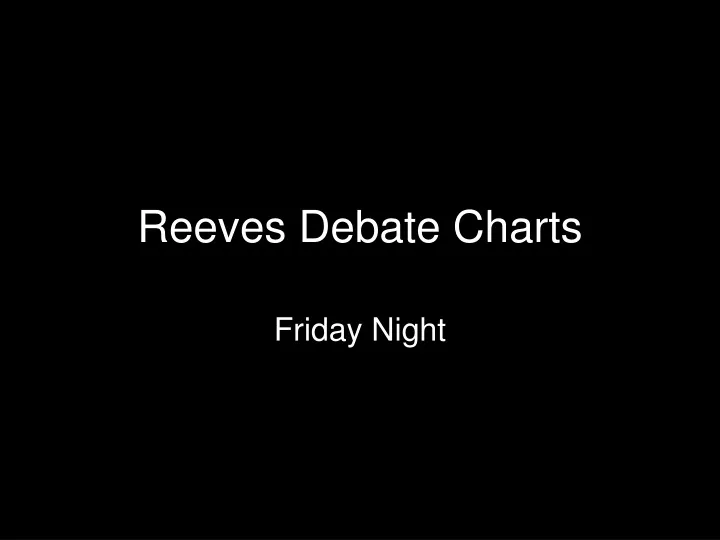 reeves debate charts