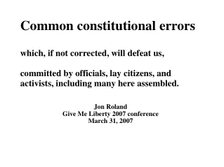 Common constitutional errors which, if not corrected, will defeat us,