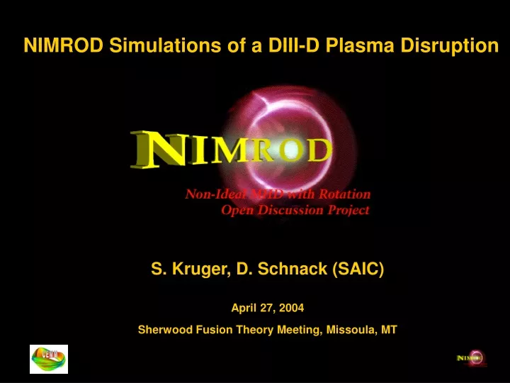 s kruger d schnack saic april 27 2004 sherwood fusion theory meeting missoula mt