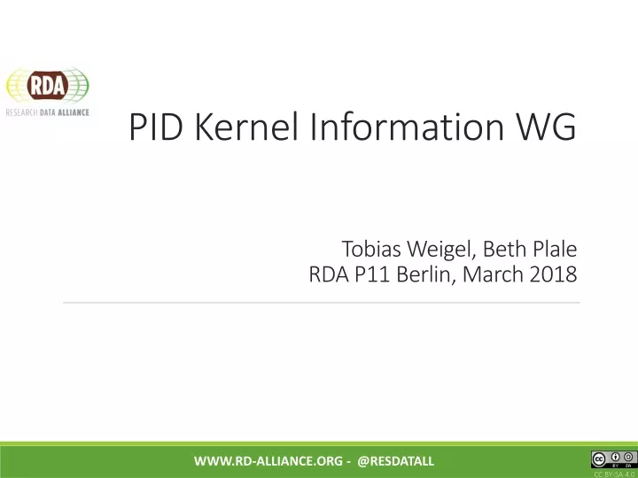 pid kernel information wg tobias weigel beth plale rda p11 berlin march 2018