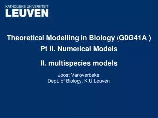 Theoretical Modelling in Biology (G0G41A ) Pt II. Numerical Models II. multispecies models
