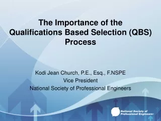 The Importance of the  Qualifications Based Selection (QBS)  Process