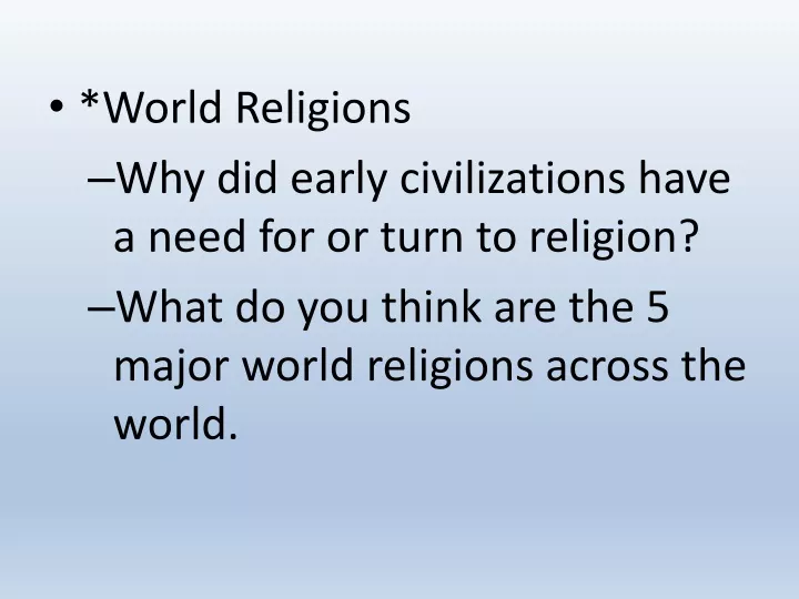 world religions why did early civilizations have