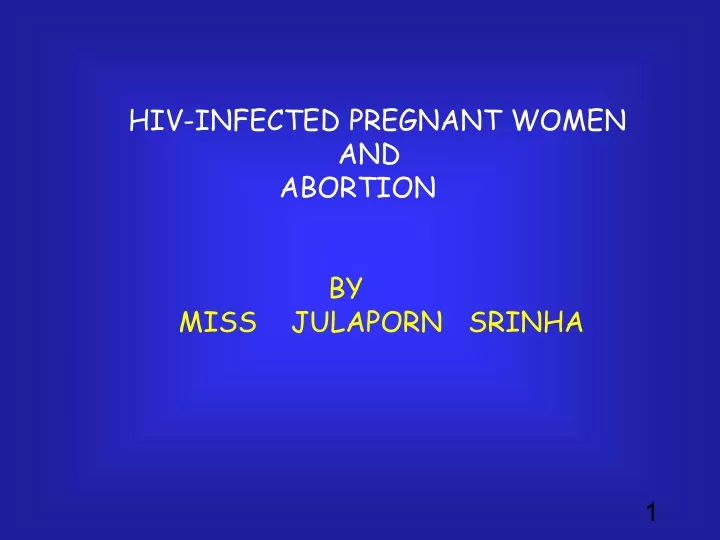 hiv infected pregnant women and abortion by miss