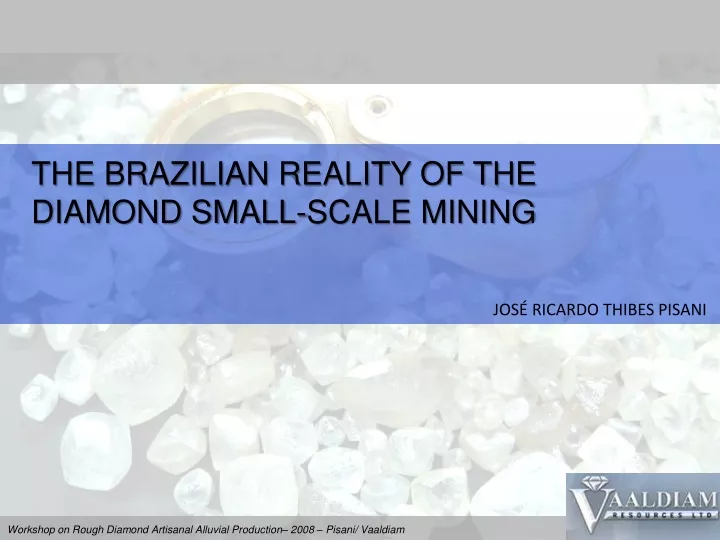 the brazilian reality of the diamond small scale