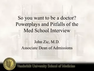 So you want to be a doctor? Powerplays and Pitfalls of the  Med School Interview