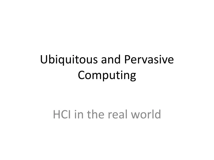 ubiquitous and pervasive computing