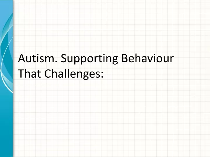 autism supporting behaviour that challenges