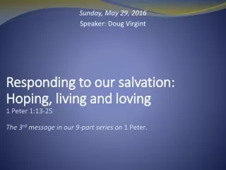 Sunday, May 29, 2016 Speaker: Doug Virgint
