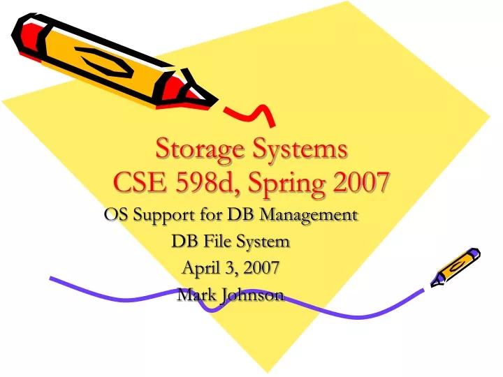 os support for db management db file system april 3 2007 mark johnson