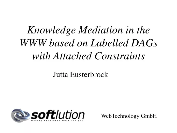 knowledge mediation in the www based on labelled dags with attached constraints