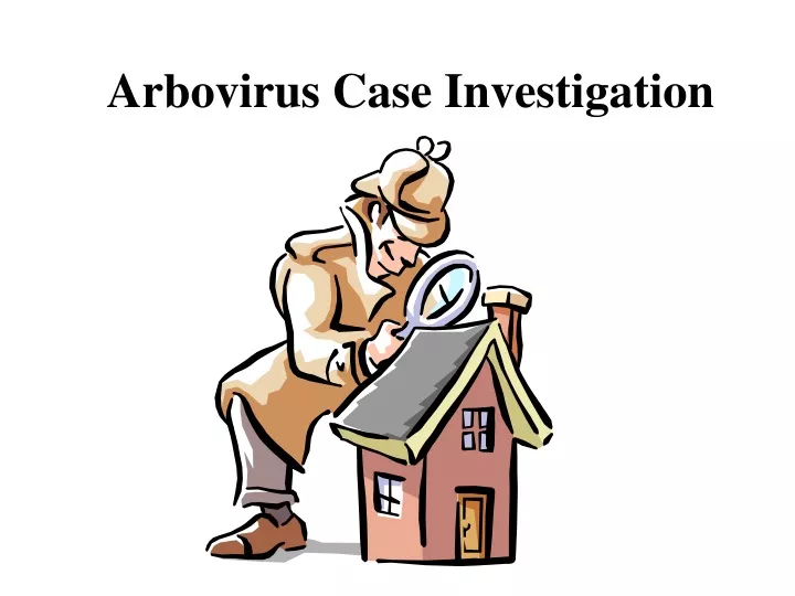 arbovirus case investigation