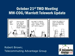 October 21 st  TMD Meeting MW-COG/Marriott Telework Update