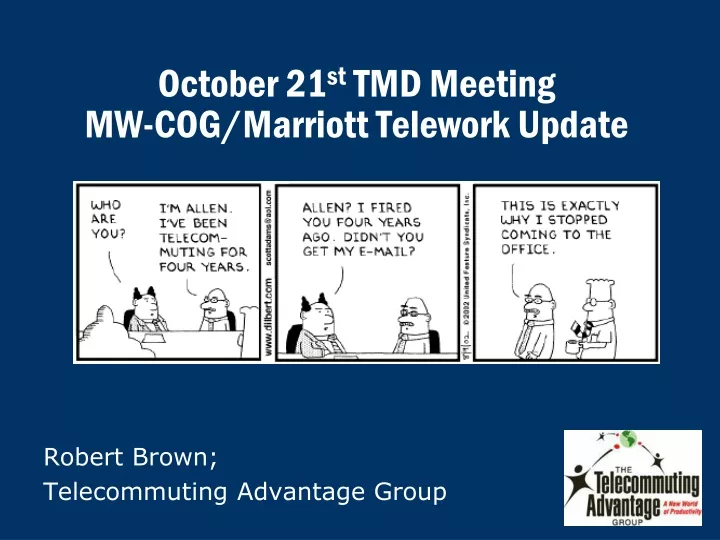 october 21 st tmd meeting mw cog marriott telework update