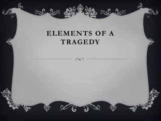 Elements of a Tragedy