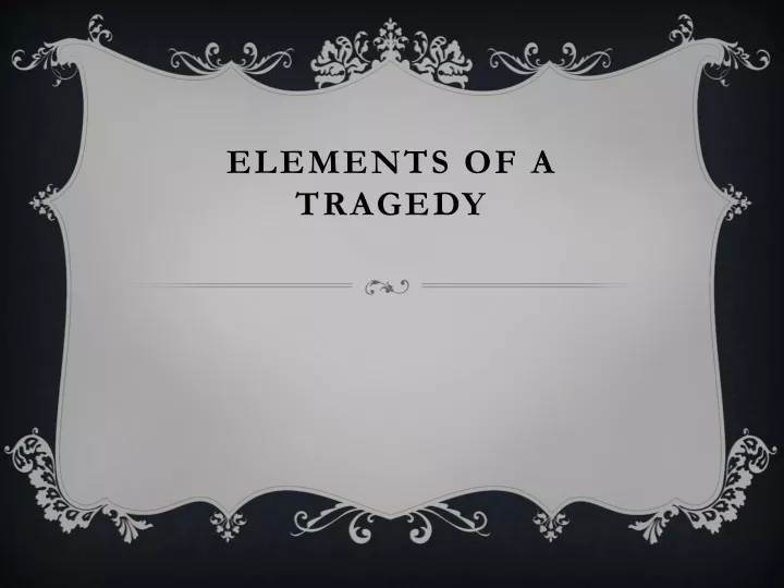 elements of a tragedy