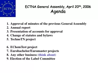 ECTNA General Assembly, April 20 th , 2006  Agenda