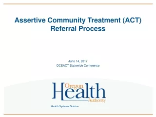 Assertive Community Treatment (ACT) Referral Process