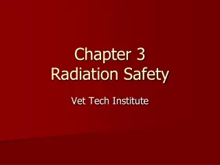Chapter 3  Radiation Safety