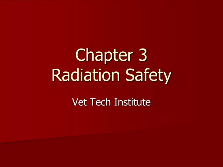chapter 3 radiation safety