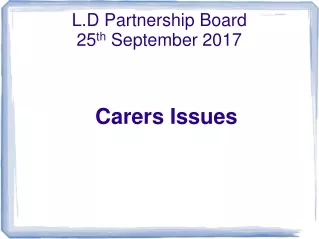 L.D Partnership Board  25 th  September 2017