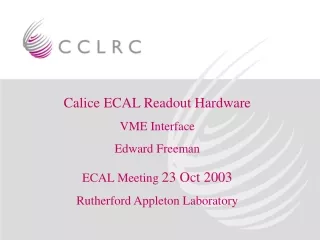Calice ECAL Readout Hardware VME Interface Edward Freeman ECAL Meeting  23 Oct 2003