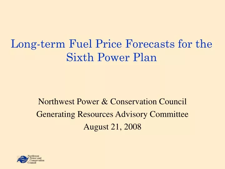 long term fuel price forecasts for the sixth power plan