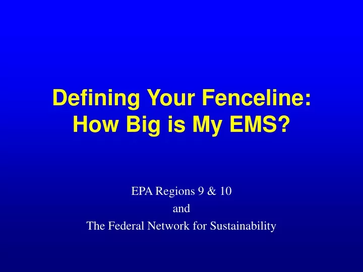 defining your fenceline how big is my ems