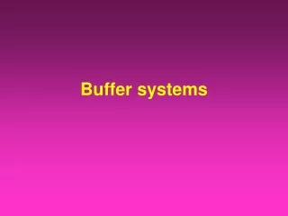 Buffer systems